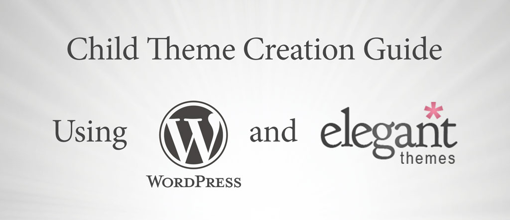 WordPress Child Theme tutorial for Elegant Themes